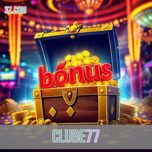 clube77 Bônus Oferecidos